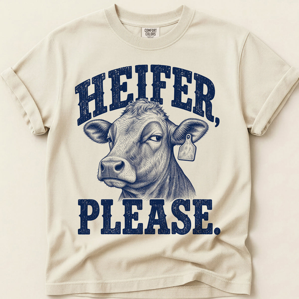 Heifer Please T-Shirt on Ivory