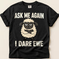 I Dare Ewe T-Shirt on Black