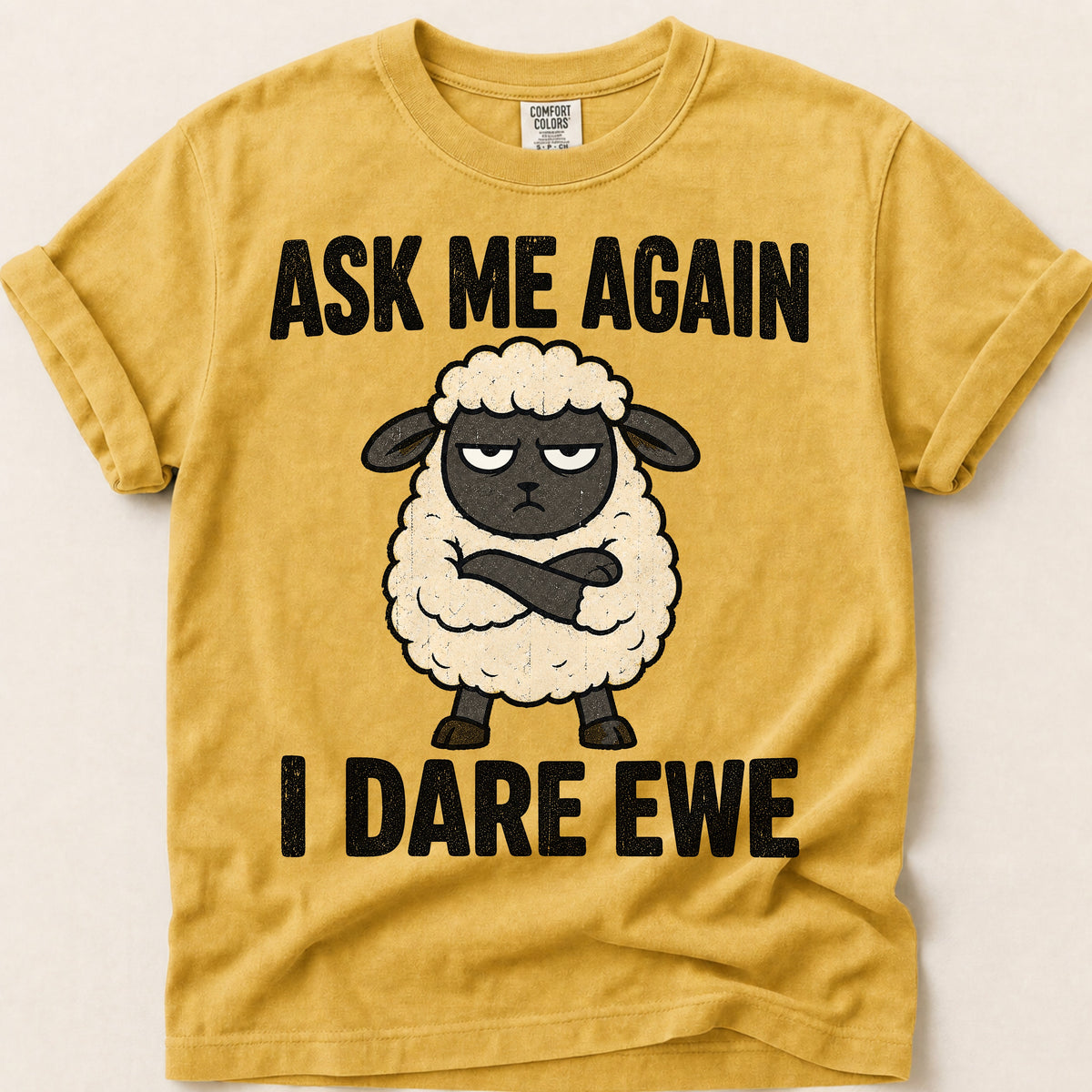 I Dare Ewe T-Shirt on Mustard