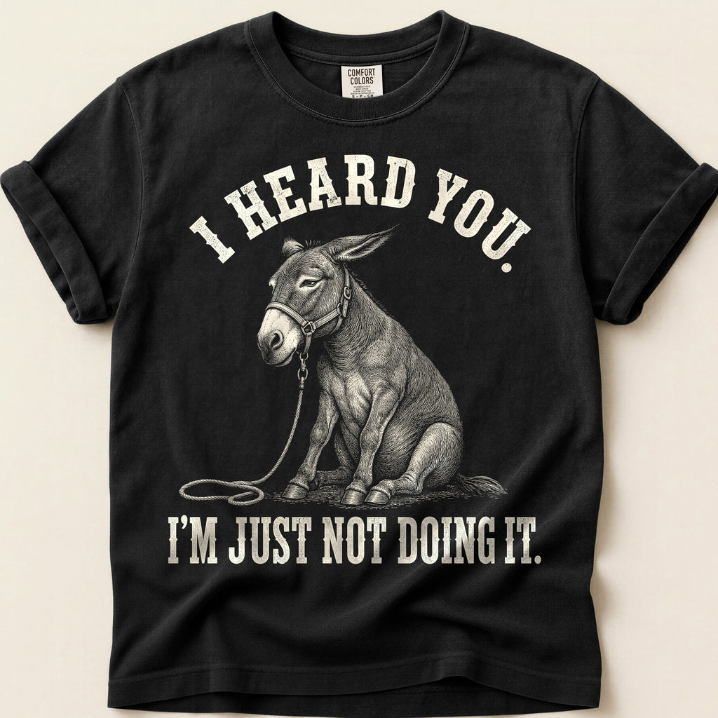 I Heard You Mule T-Shirt on Black