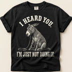 I Heard You Mule T-Shirt on Black