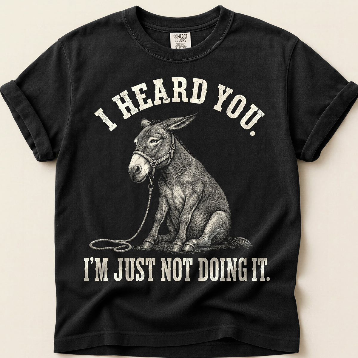 I Heard You Mule T-Shirt on Black