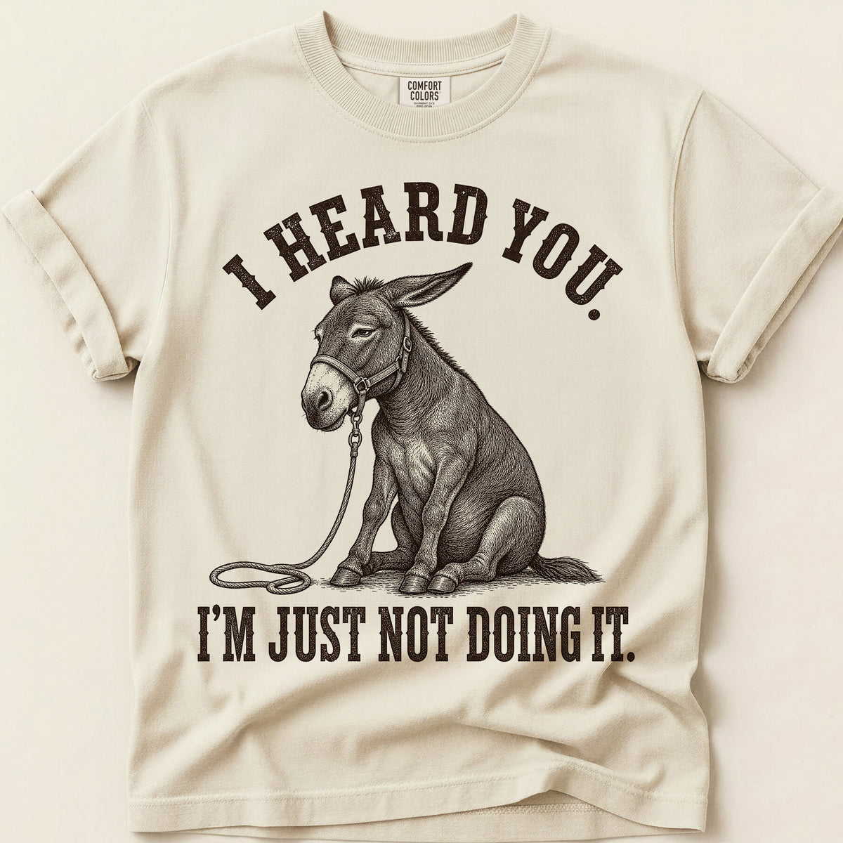 I Heard You Mule T-Shirt on Ivory