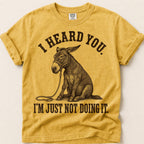 I Heard You Mule T-Shirt on Mustard