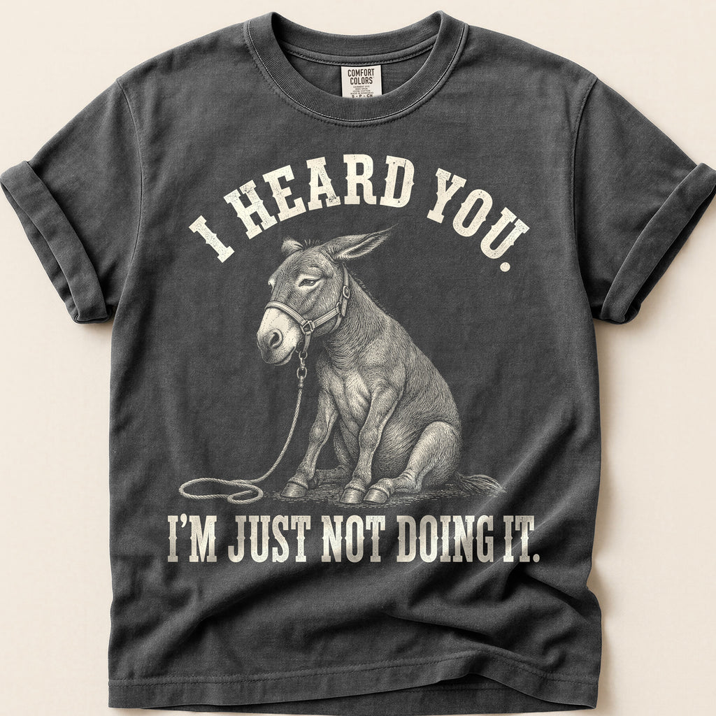 I Heard You Mule T-Shirt on Pepper