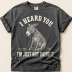 I Heard You Mule T-Shirt on Pepper