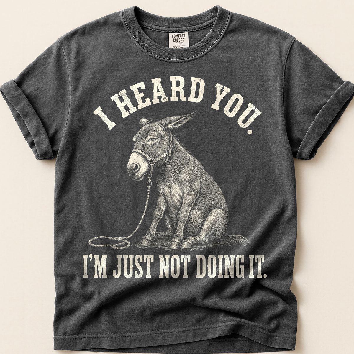 I Heard You Mule T-Shirt on Pepper