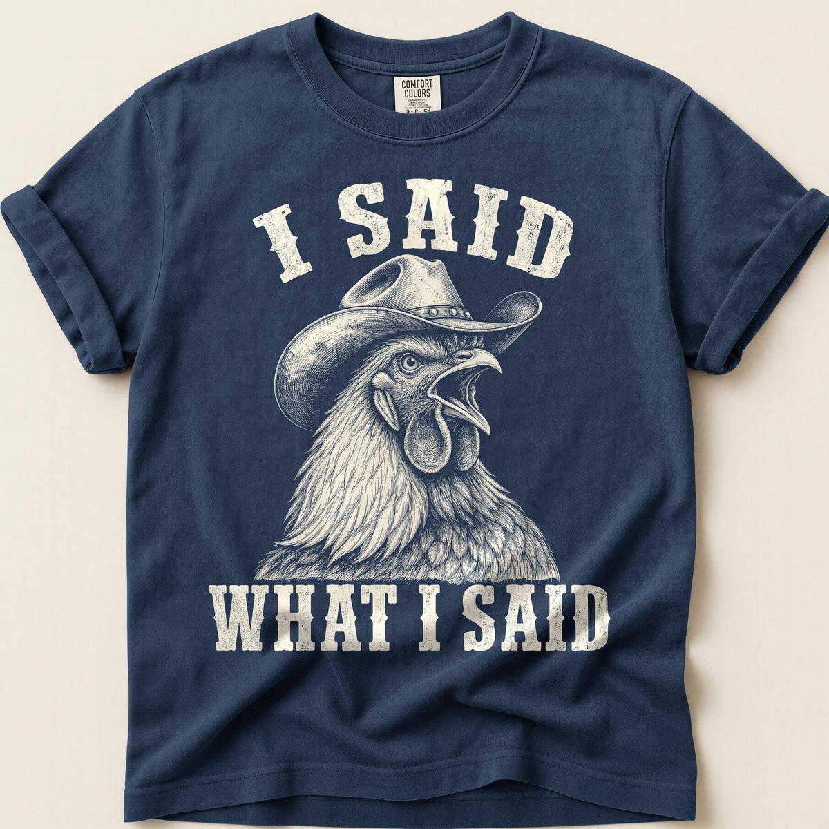 I Said What I Said T-Shirt on Navy