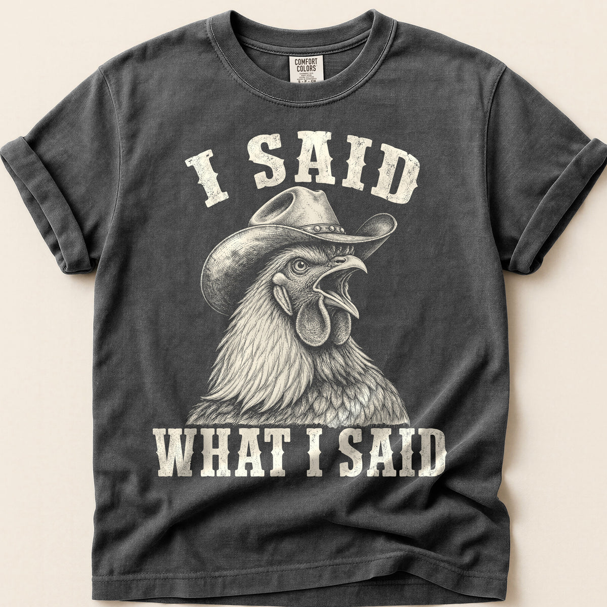 I Said What I Said T-Shirt on Pepper