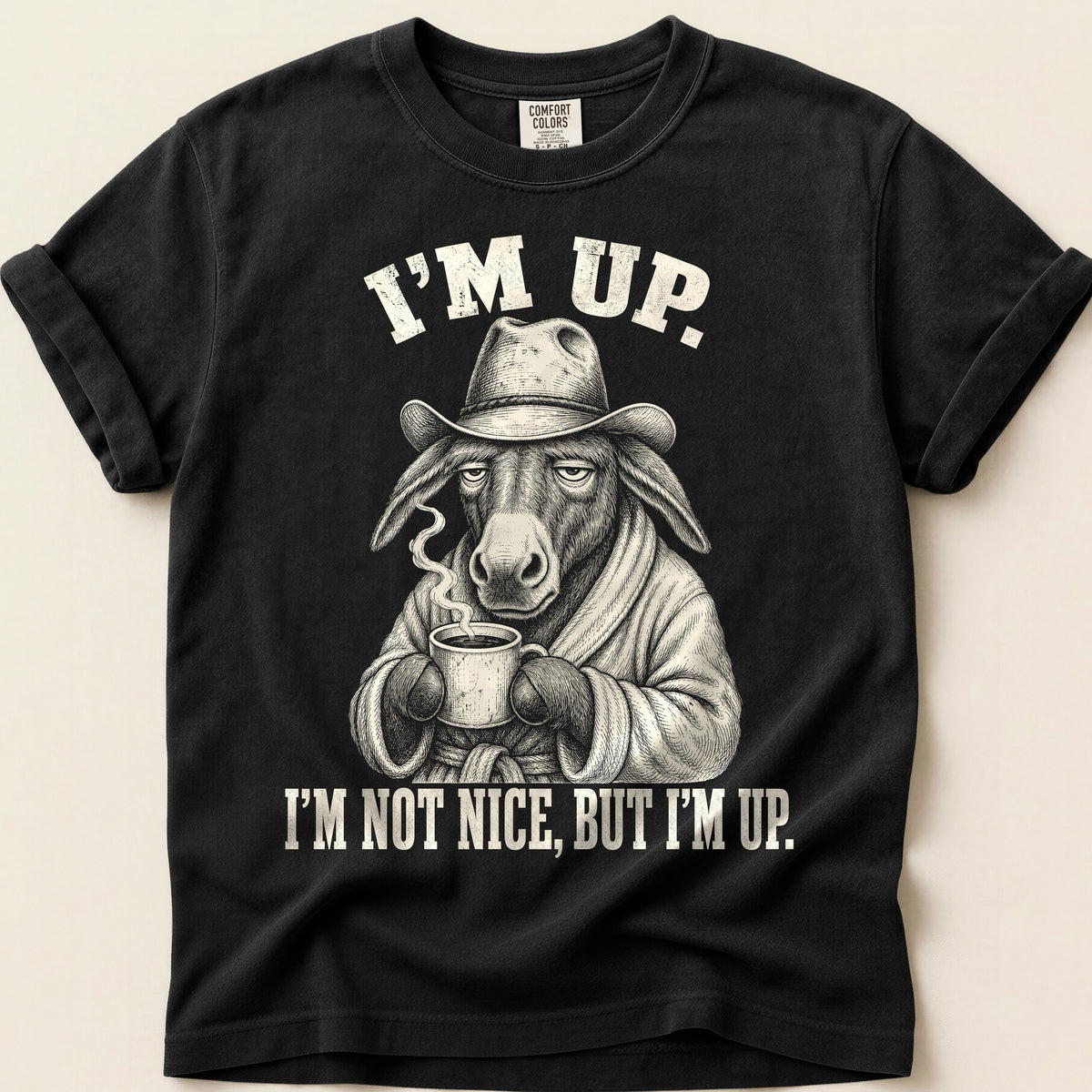 Im Up Not Nice T-Shirt on Black