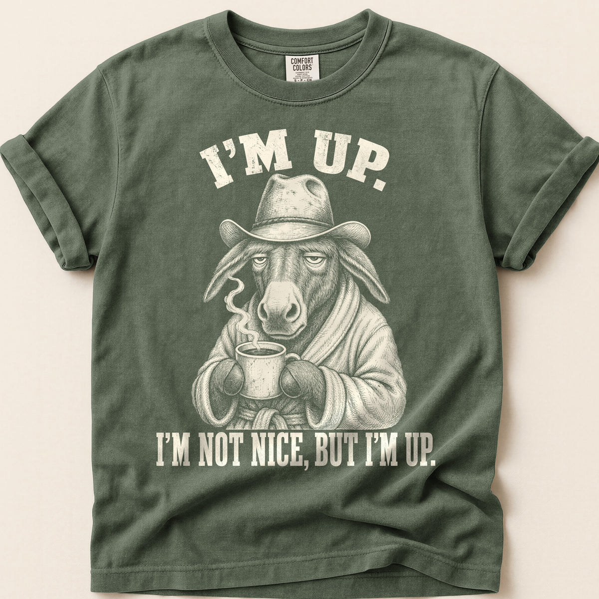 Im Up Not Nice T-Shirt on Moss