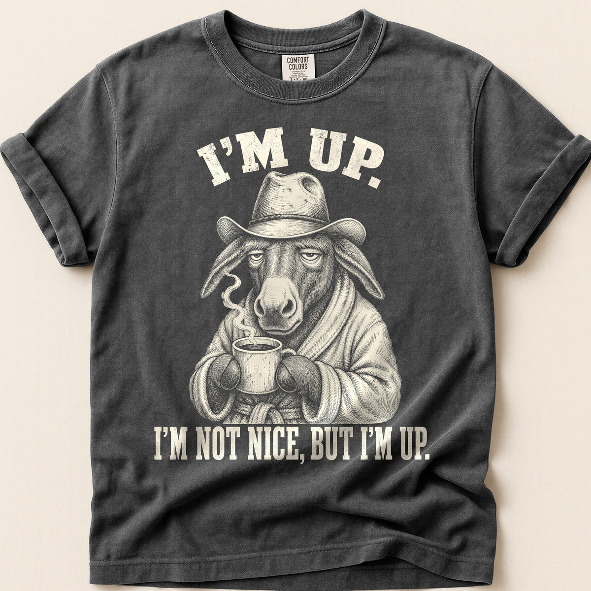 Im Up Not Nice T-Shirt on Pepper