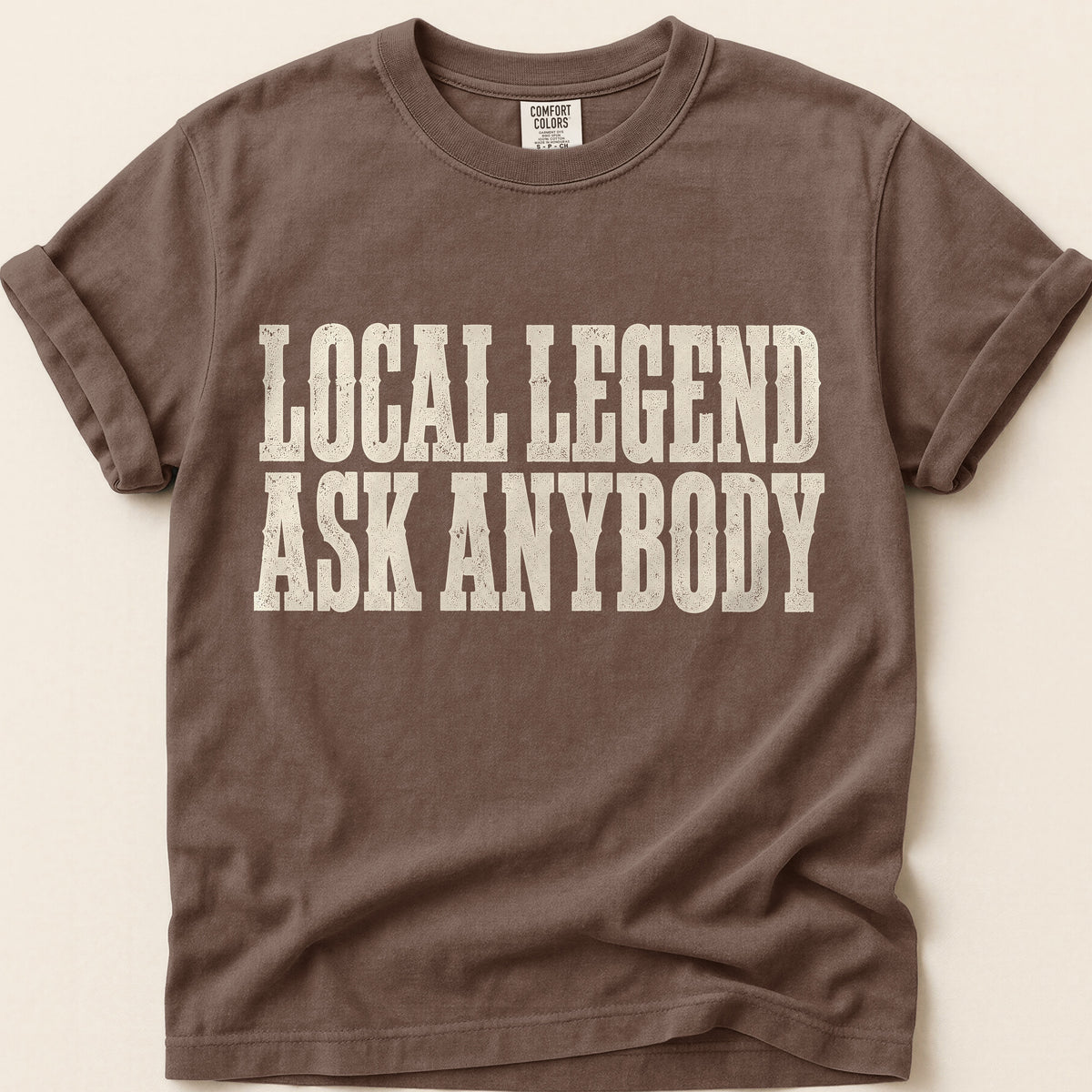 Local Legend T-Shirt on Espresso