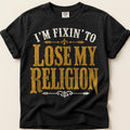 Lose My Religion T-Shirt on Black