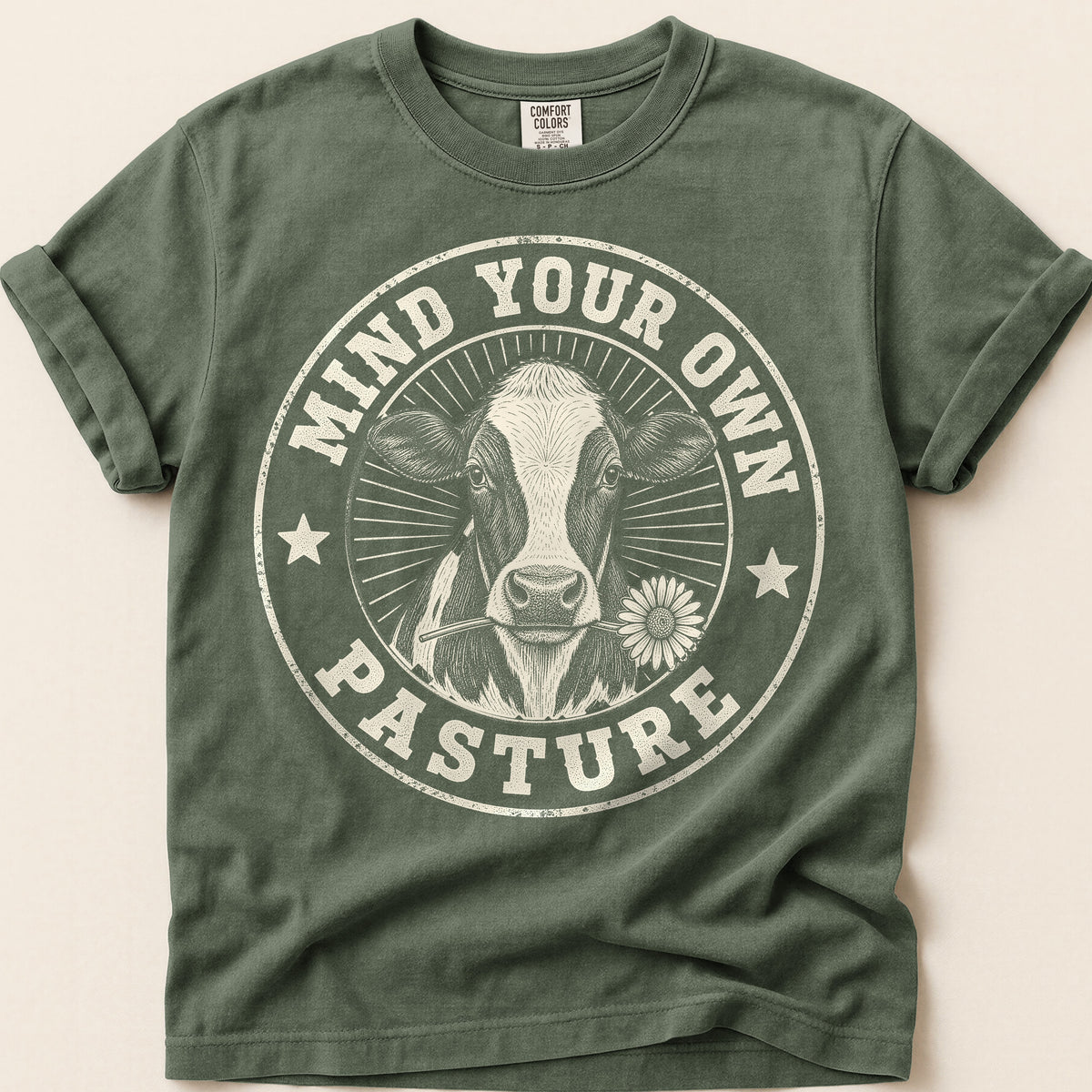Mind Your Own Pasture T-Shirt on Moss