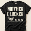 Mother Clucker T-Shirt on Black
