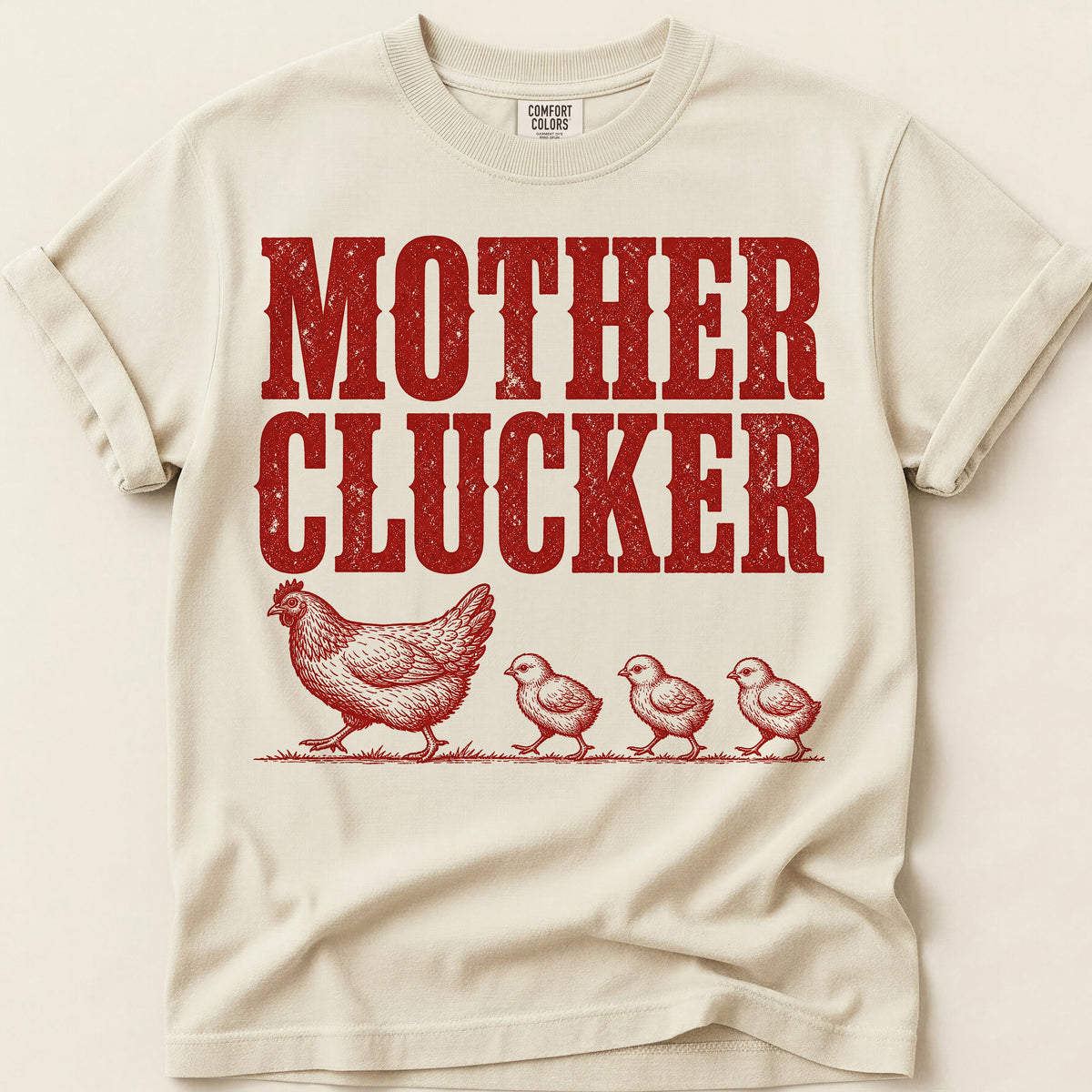 Mother Clucker T-Shirt on Ivory
