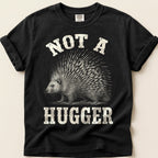 Not A Hugger Porcupine T-Shirt on Black