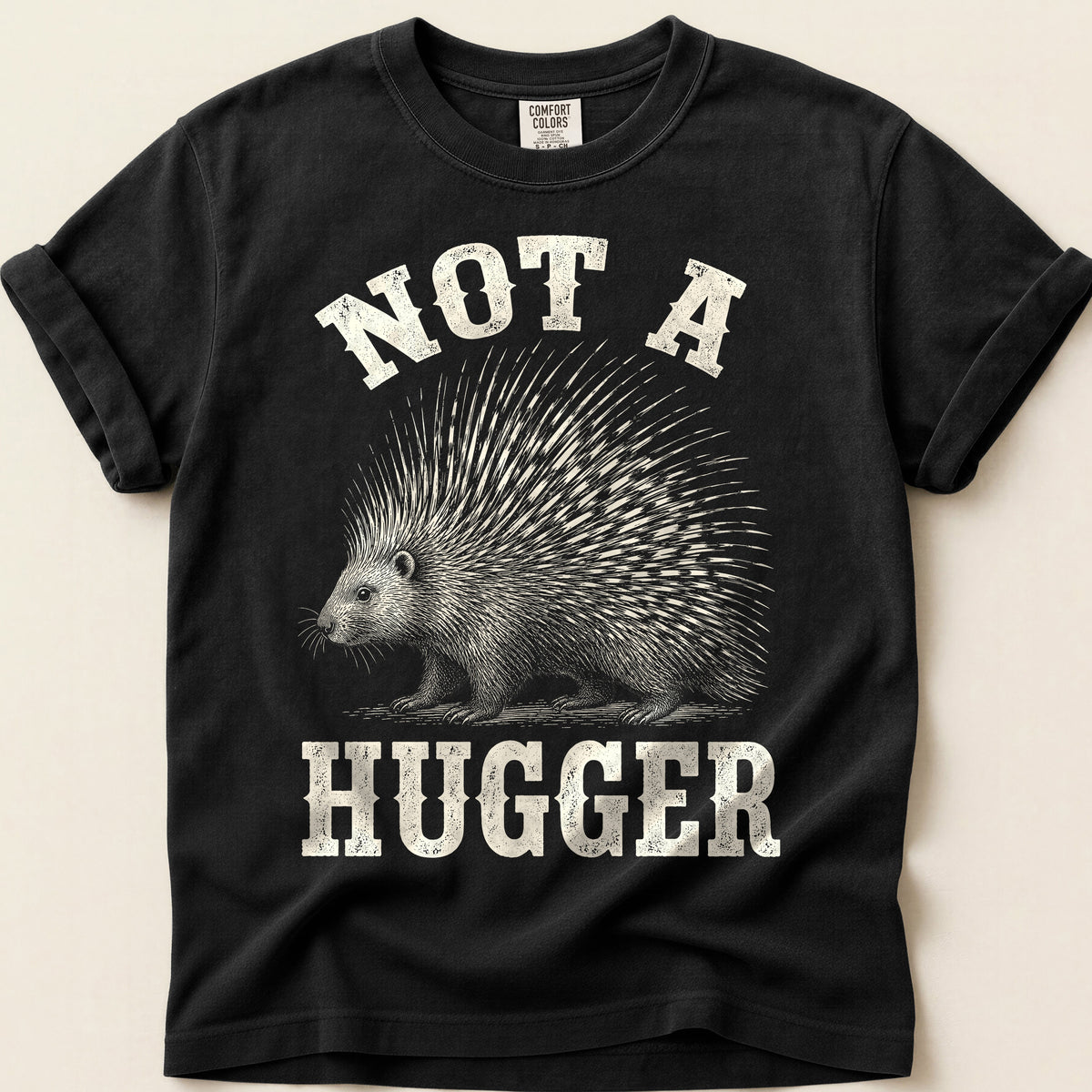 Not A Hugger Porcupine T-Shirt on Black