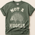 Not A Hugger Porcupine T-Shirt on Moss