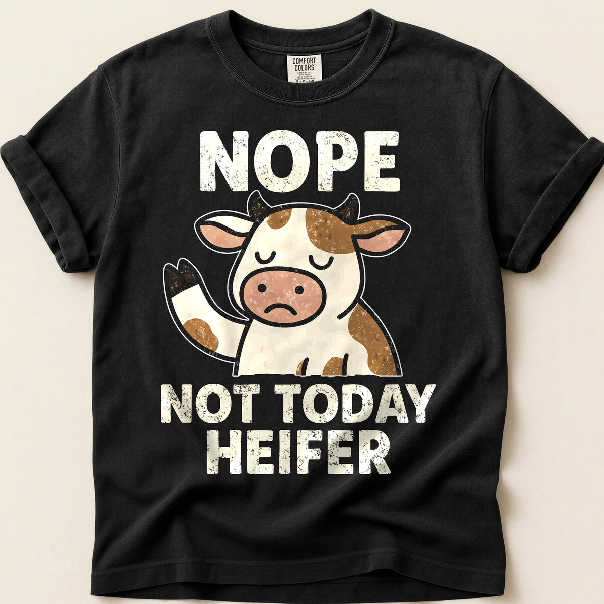 Not Today Heifer on Black