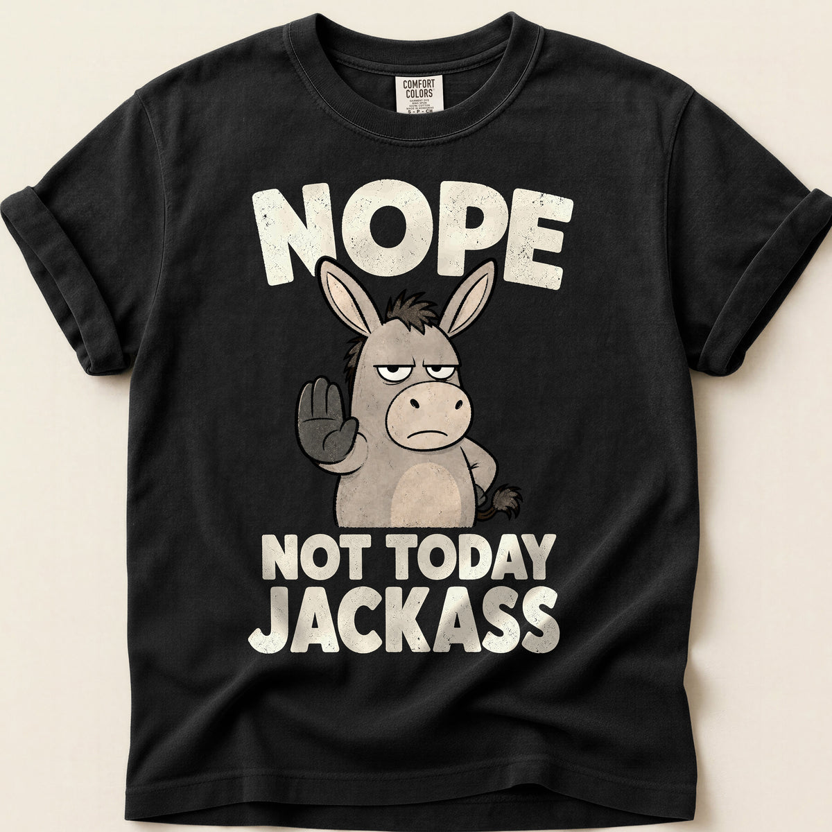Not Today Jackass T-Shirt on Black