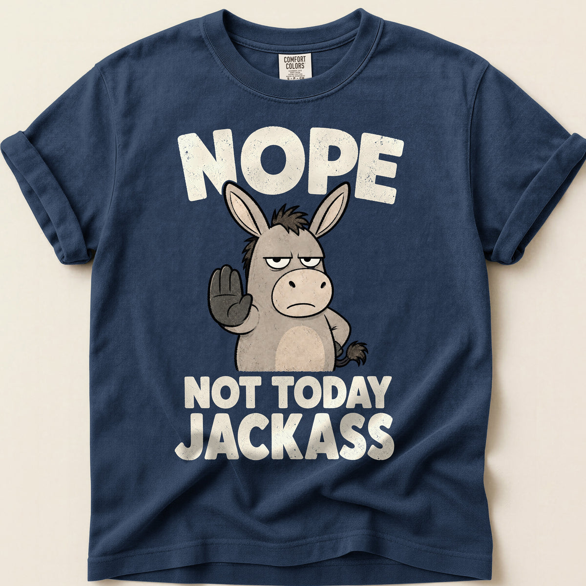 Not Today Jackass T-Shirt on Navy