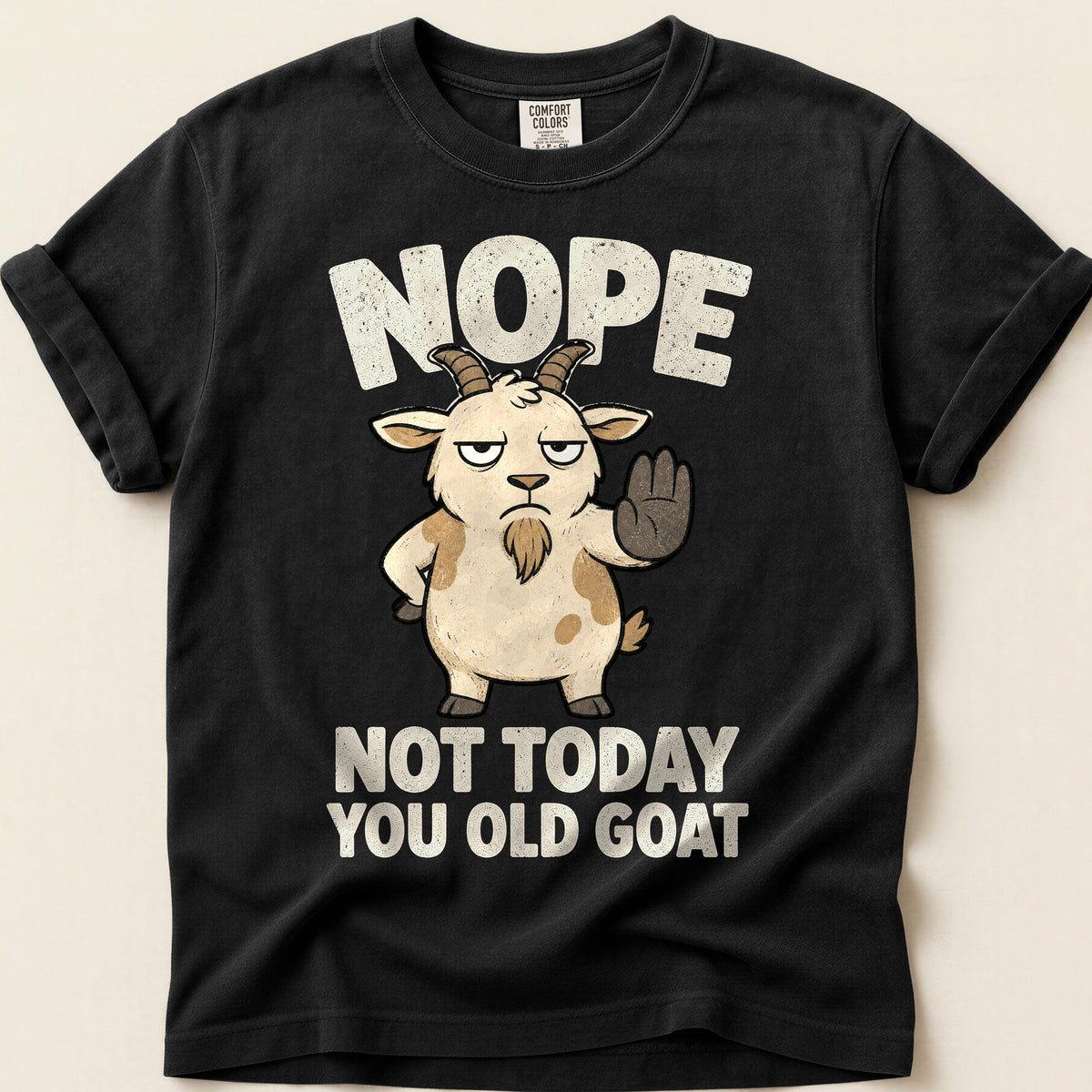 Not Today Old Goat T-Shirt on Black