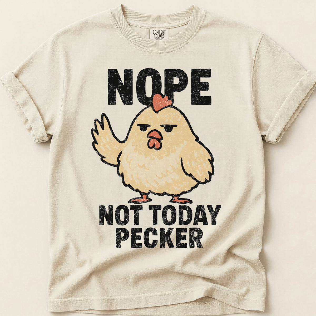 Not Today Pecker T-Shirt on Ivory