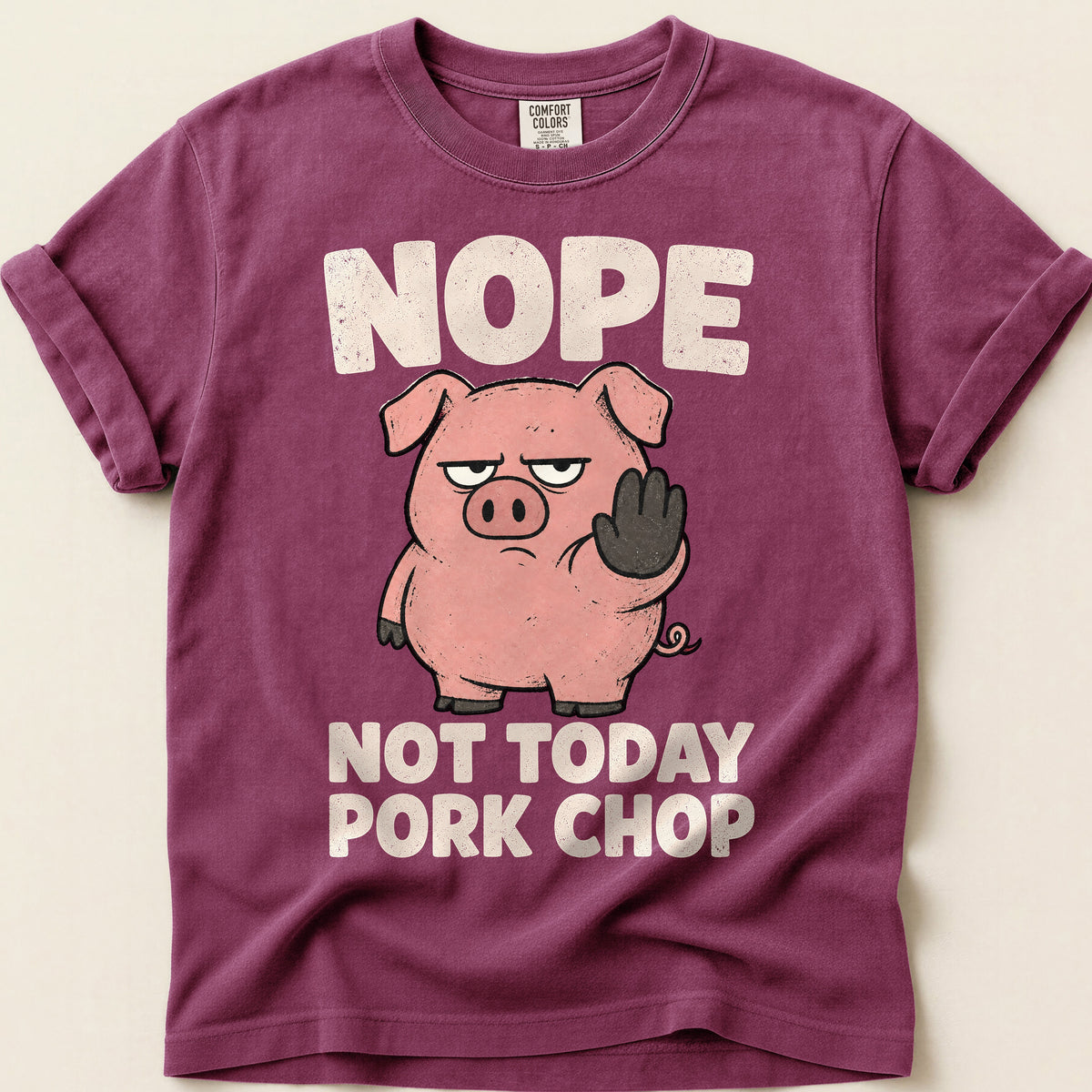 Not Today Pork Chop T-Shirt on Berry