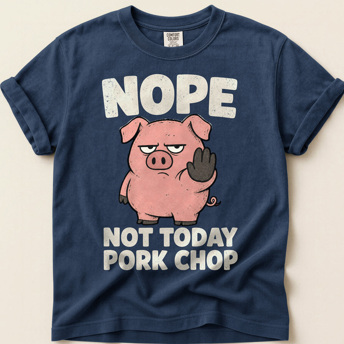 Not Today Pork Chop T-Shirt on Navy