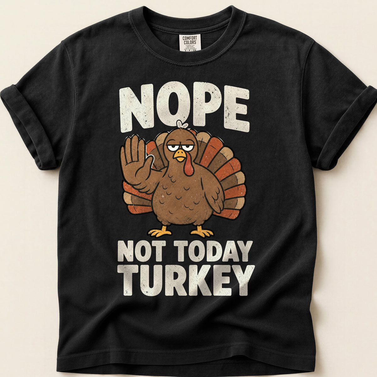Not Today Turkey T-Shirt on Black