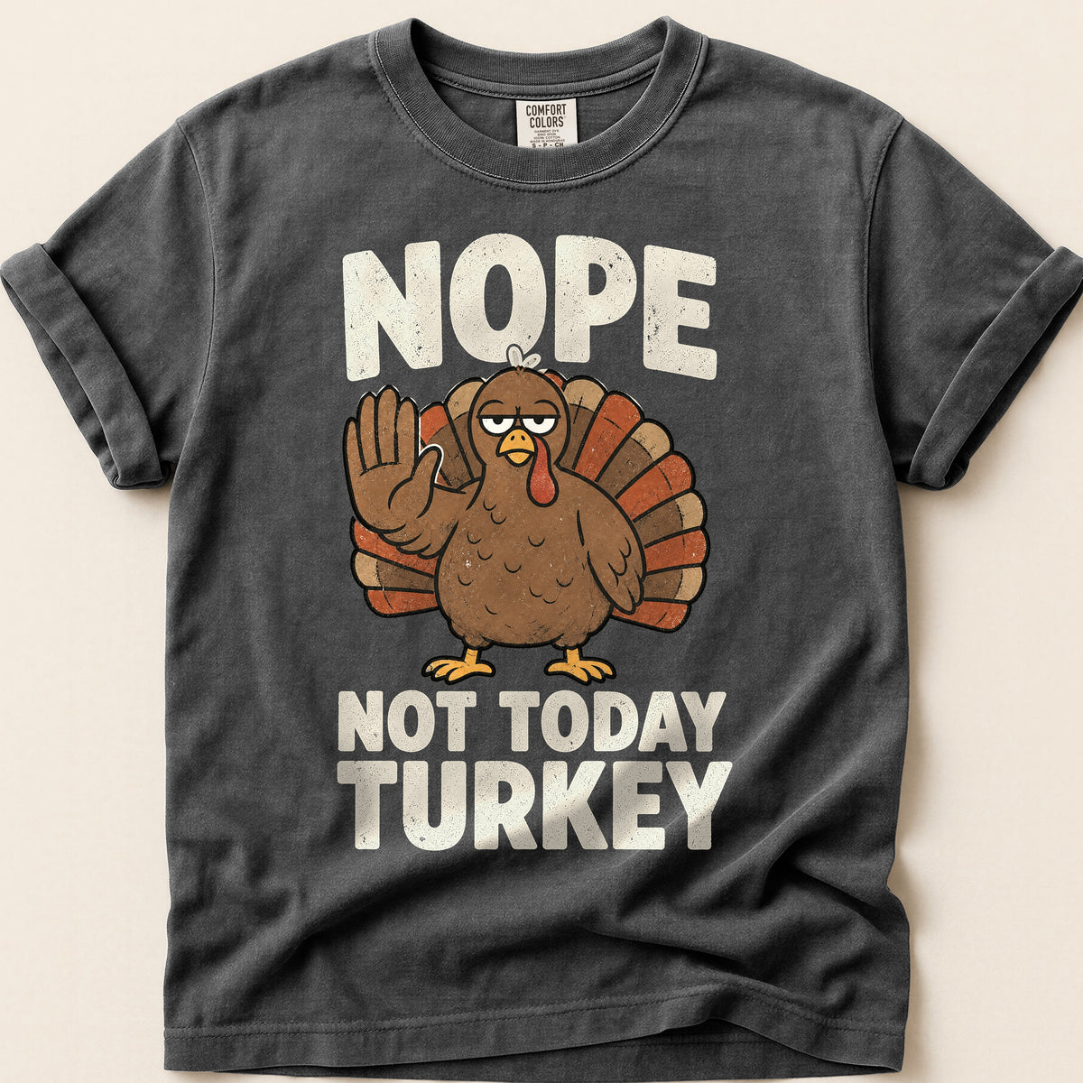 Not Today Turkey T-Shirt on Pepper
