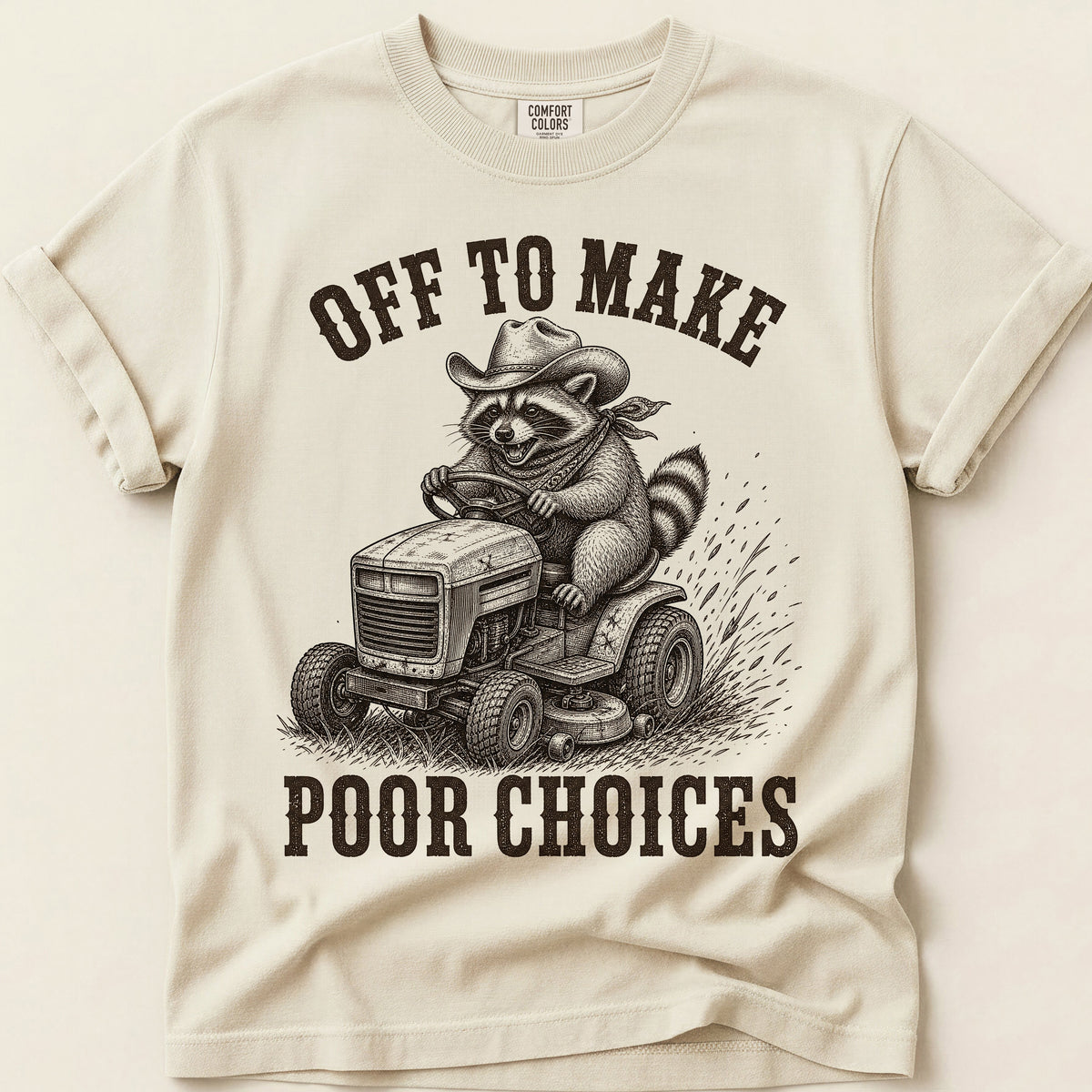 Off To Make Poor Choices T-Shirt on Ivory