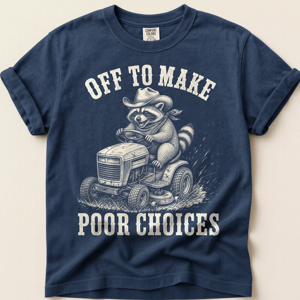 Off To Make Poor Choices T-Shirt on Navy