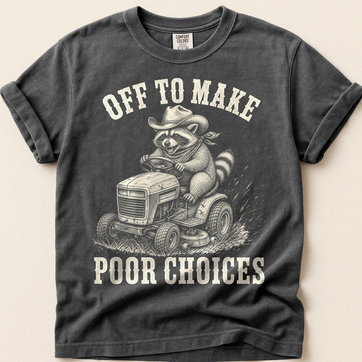 Off To Make Poor Choices T-Shirt on Pepper