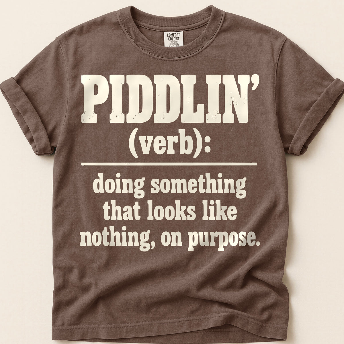 Piddlin Definition T-Shirt on Espresso