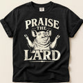 Praise The Lard on Black
