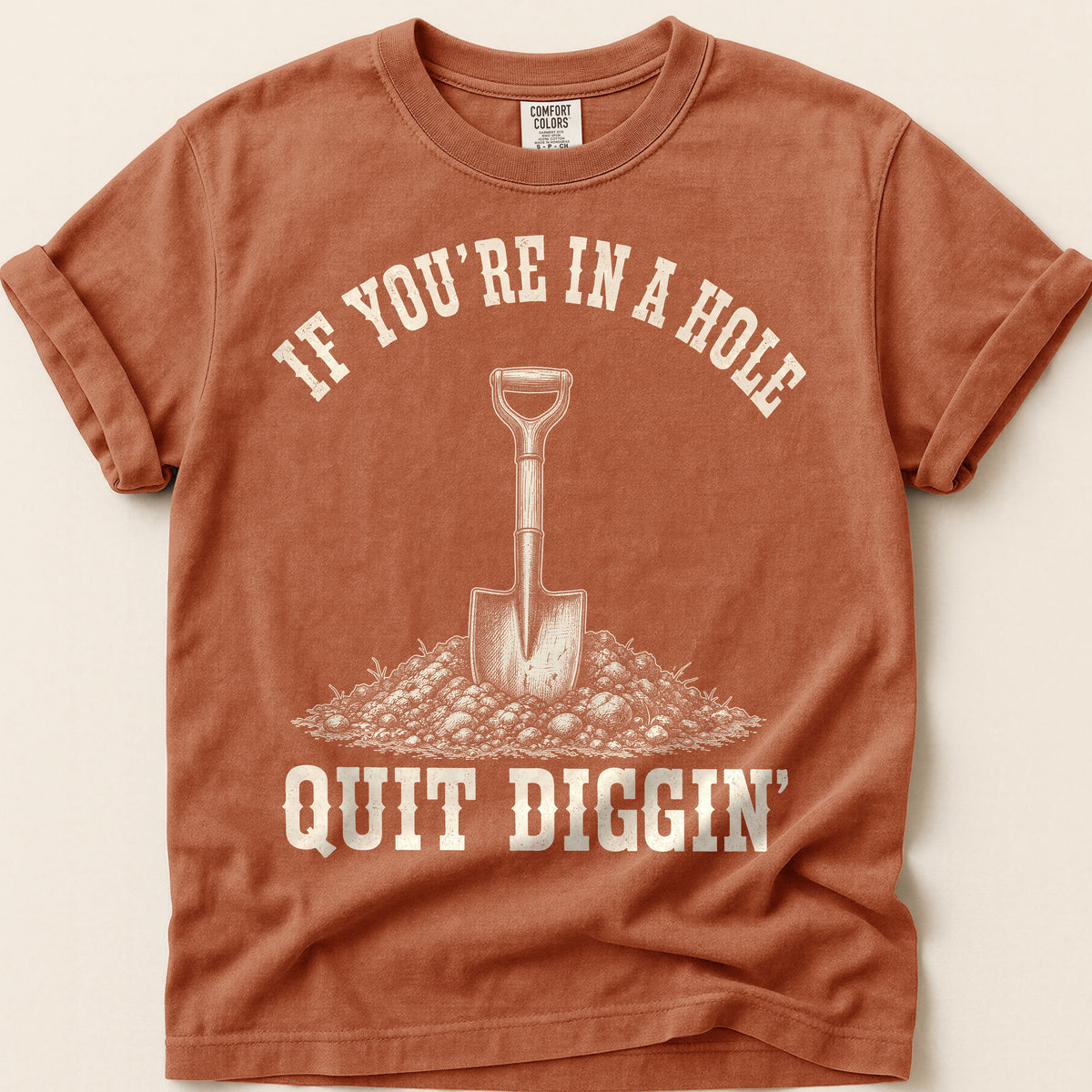 Quit Diggin T-Shirt on Yam