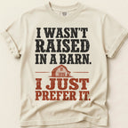 Raised In A Barn T-Shirt on Ivory