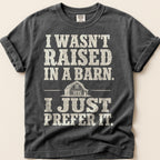 Raised In A Barn T-Shirt on Pepper
