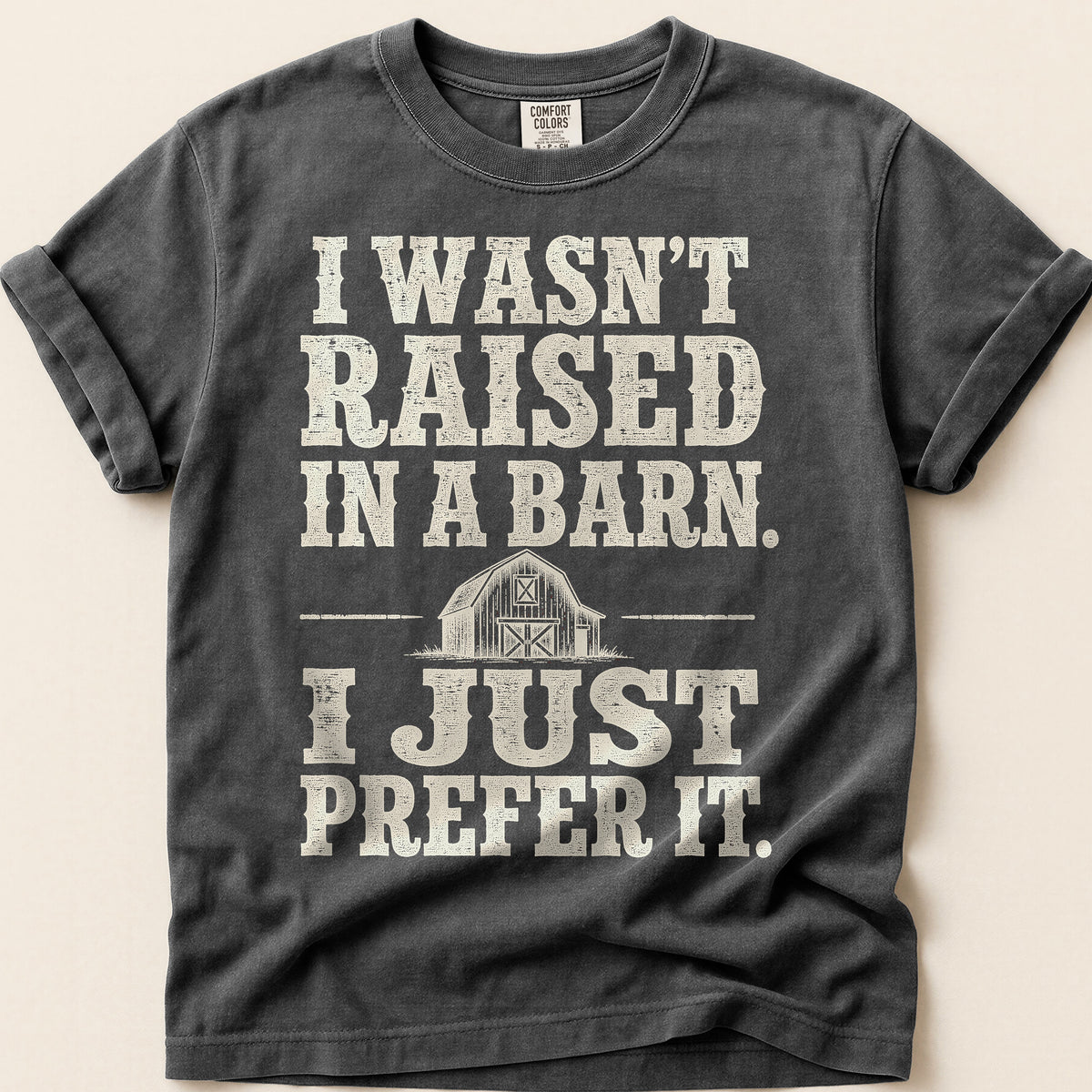Raised In A Barn T-Shirt on Pepper