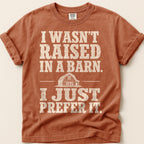 Raised In A Barn T-Shirt on Yam