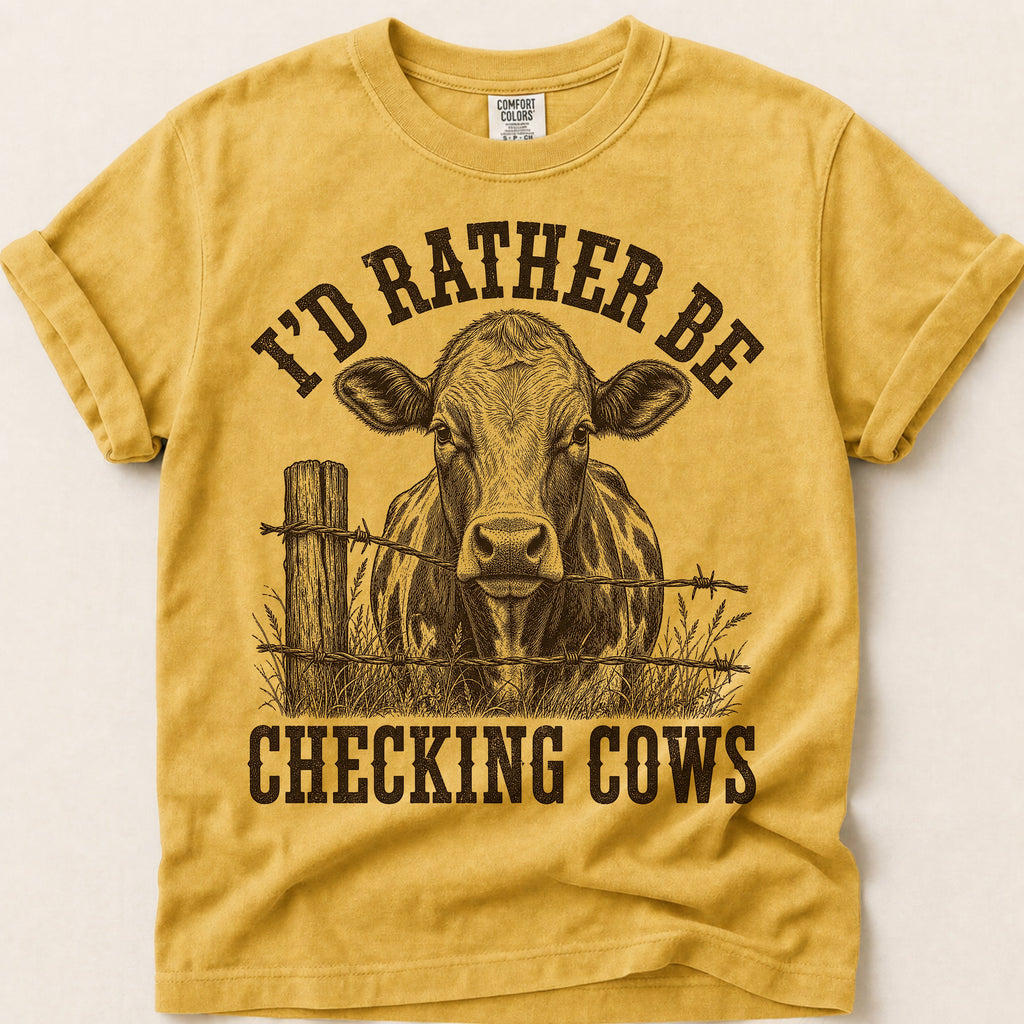 Rather Be Checking Cows T-Shirt on Mustard