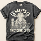 Rather Be Checking Cows T-Shirt on Pepper