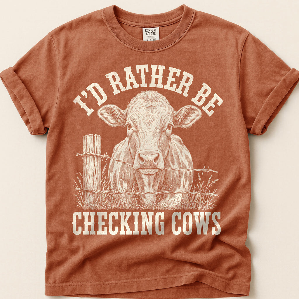 Rather Be Checking Cows T-Shirt on Yam