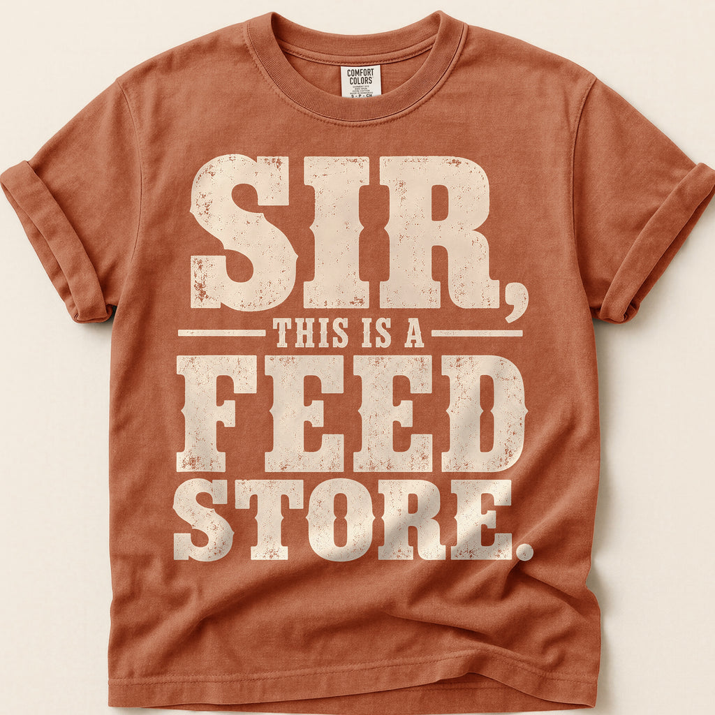 Sir This Is A Feed Store T-Shirt on Yam