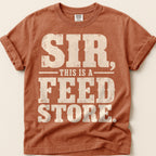 Sir This Is A Feed Store T-Shirt on Yam