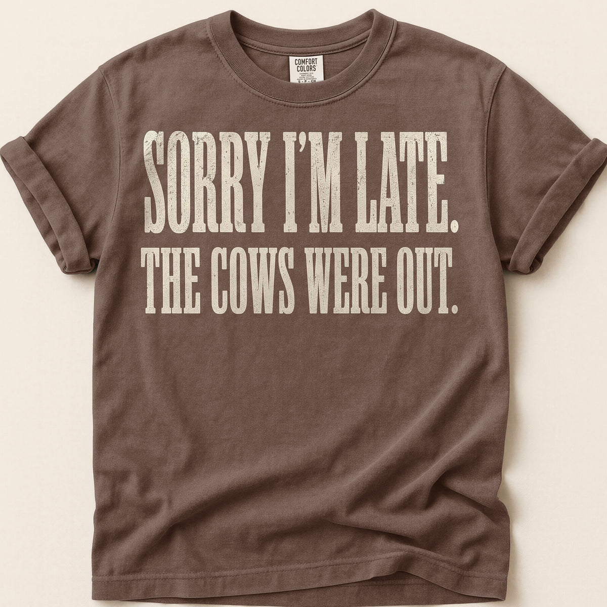 Sorry Im Late T-Shirt on Espresso