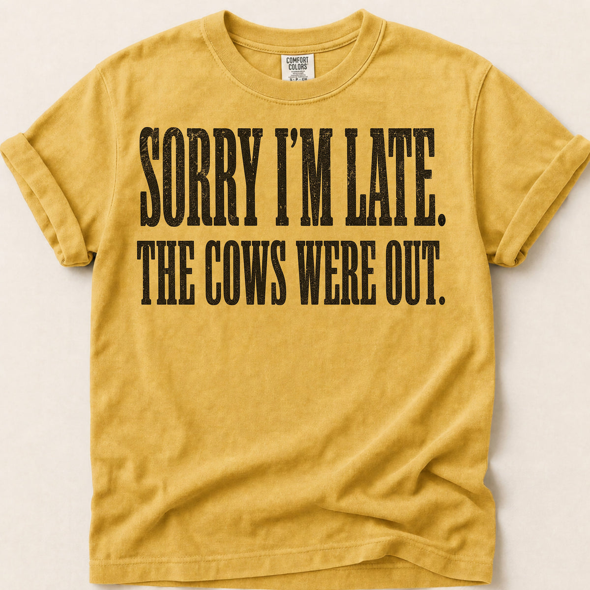 Sorry Im Late T-Shirt on Mustard